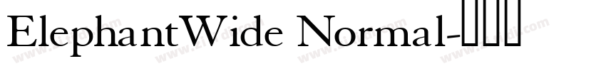 ElephantWide Normal字体转换 ElephantWide Normal字体转换